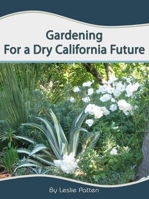 cover image of Gardening for a Dry California Future